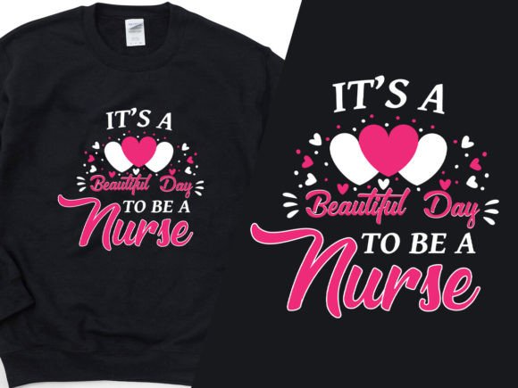 Beautiful Day to Be a Nurse T-Shirt Svg Graphics