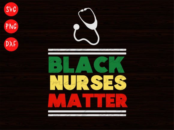Black Nurses Lives Matter Svg, Black Graphics