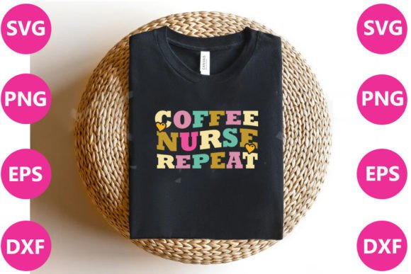COFFEE NURSE REPEAT – Nurse Retro Svg Graphics