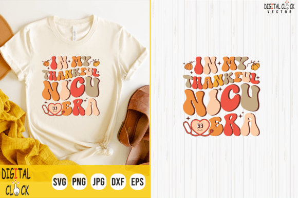 In My Thankful NICU Nurse Era Groovy Graphics
