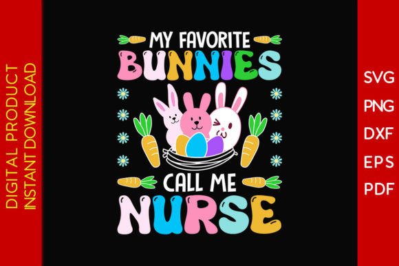 My Favorite Bunnies Call Me Nurse Shirt Graphics