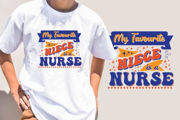 My Favorite Niece is a Nurse T-Shirt Svg Graphics