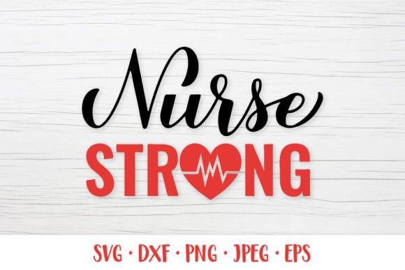 Nurse Strong SVG. Nurse Quote Graphics